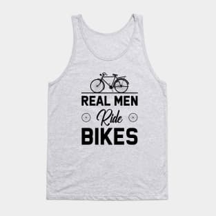 Real men ride bikes Tank Top